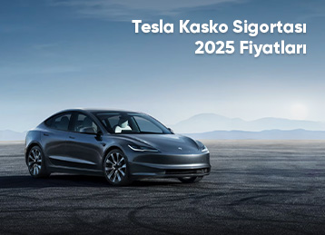 Tesla Kasko Sigortası 2025 Fiyatları